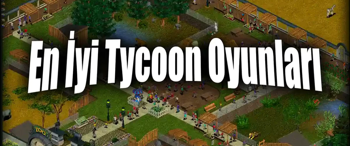 En İyi Tycoon Oyunları Pc, Düşük Sistem Gereksinimli Oyunlar Kapak