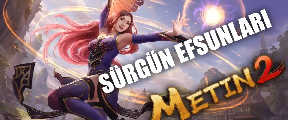 Metin2 Sürgün Efsunları, Metin2 Sürgün Mağarası Efsunları Metin2 Sürgün Efsunları, Metin2 Sürgün Mağarası Efsunları